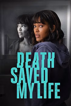 Death saved my life