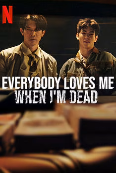 Everybody Loves Me When I'm Dead