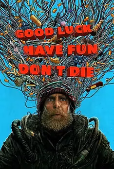 Good Luck, Have Fun, Don't Die